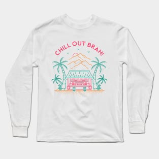 Chill Out Brah 2 Long Sleeve T-Shirt